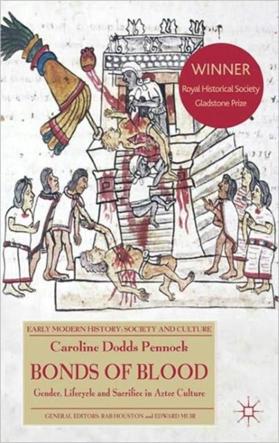 Bonds of Blood - Gender, Lifecycle, and Sacrifice in Aztec Culture