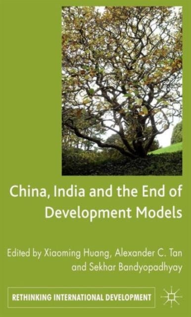 China, India and the End of Development Models Indian Edition