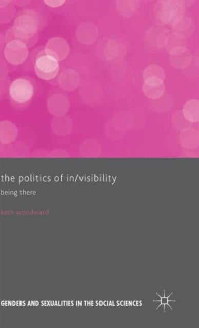 The Politics of In/Visibility - Being There