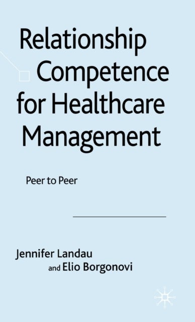 Relationship Competence for Healthcare Management - Peer to Peer