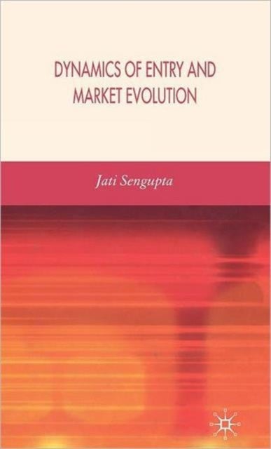 Dynamics of Entry and Market Evolution