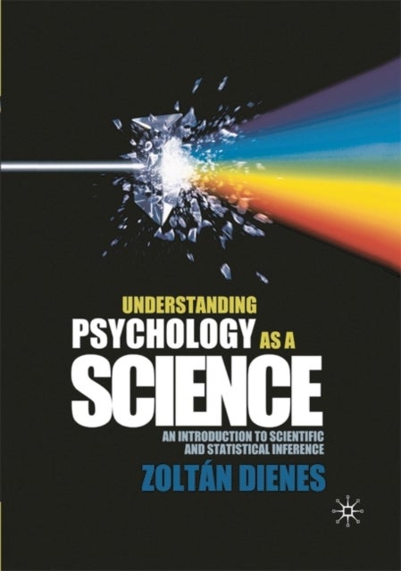 Understanding Psychology as a Science - An Introduction to Scientific and Statistical Inference