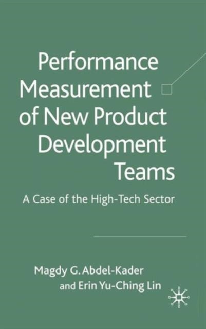 Performance Measurement of New Product Development Teams - A Case of the High-Tech Sector