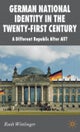 German National Identity in the Twenty-First Century