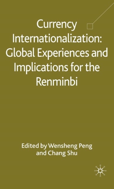 Currency Internationalization: Global Experiences and Implications for the Renminbi