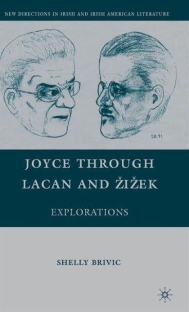 Joyce through Lacan and Zizek - Explorations