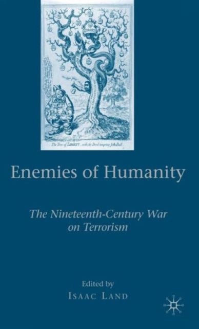 Enemies of Humanity - The Nineteenth-Century War on Terrorism