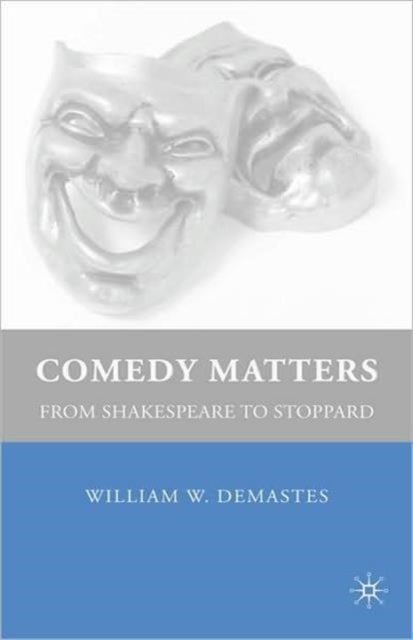 Comedy Matters - From Shakespeare to Stoppard