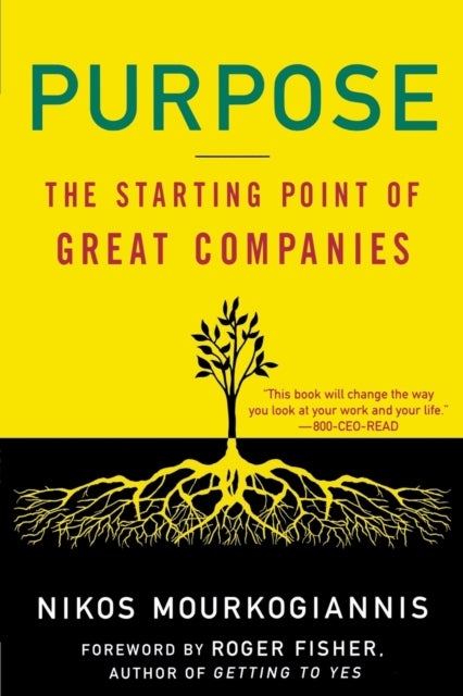 Purpose - The Starting Point of Great Companies