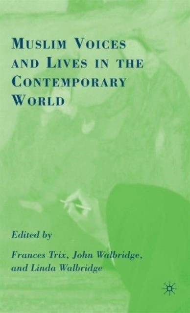Muslim Voices and Lives in the Contemporary World