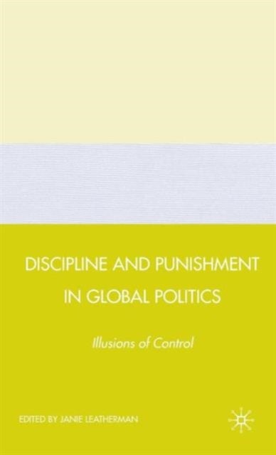 Discipline and Punishment in Global Politics