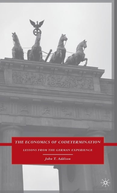 The Economics of Codetermination - Lessons from the German Experience