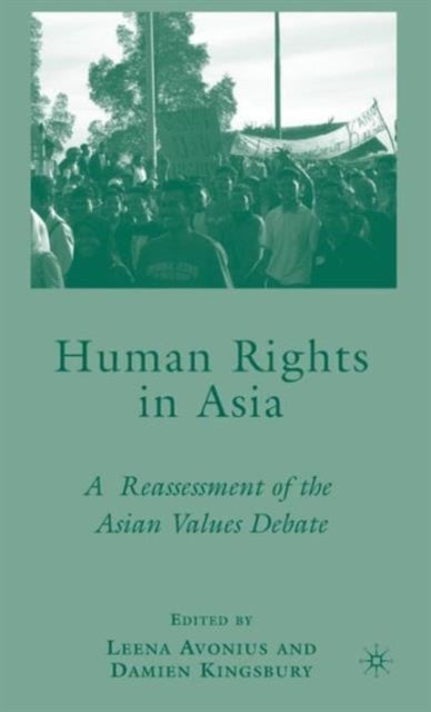Human Rights in Asia - A Reassessment of the Asian Values Debate
