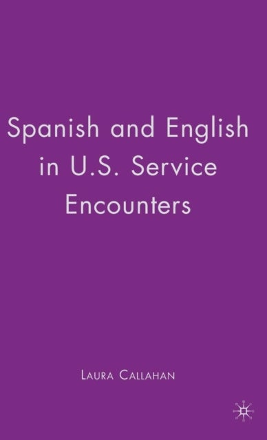 Spanish and English in U.S. Service Encounters