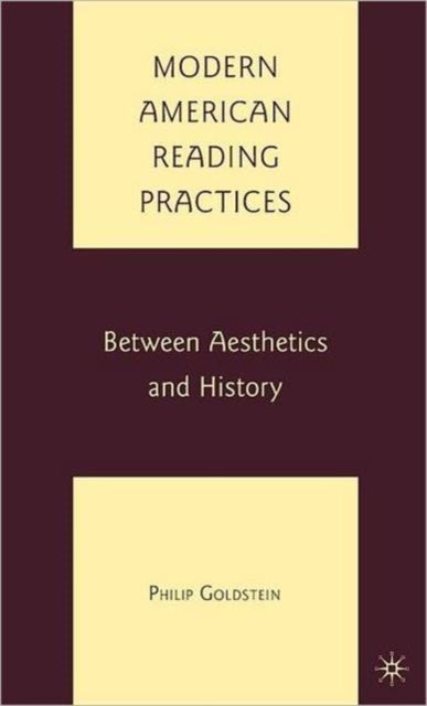 Modern American Reading Practices - Between Aesthetics and History