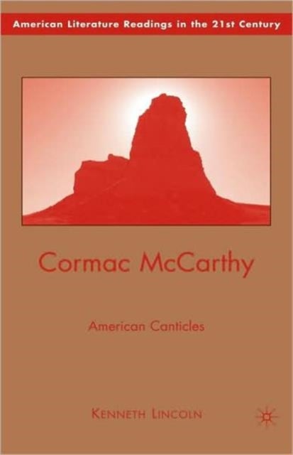 Cormac McCarthy - American Canticles