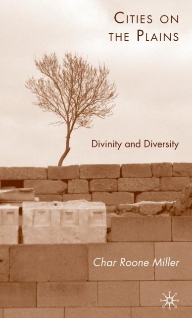 Cities on the Plains - Divinity and Diversity