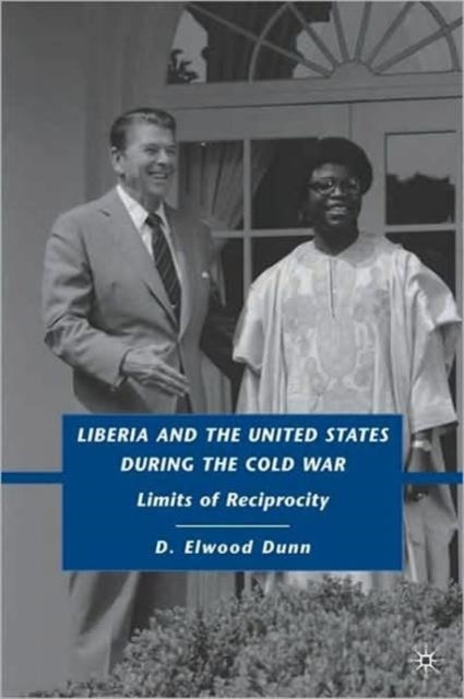 Liberia and the United States during the Cold War - Limits of Reciprocity