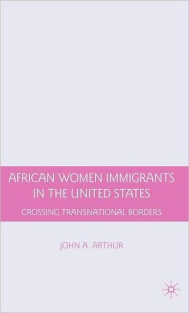 African Women Immigrants in the United States - Crossing Transnational Borders
