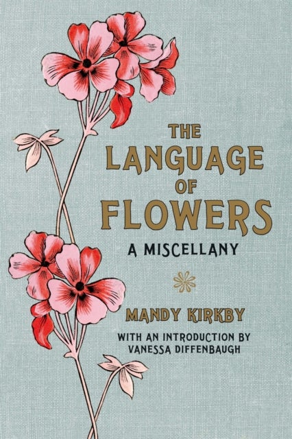 The Language of Flowers Gift Book - a miscellany