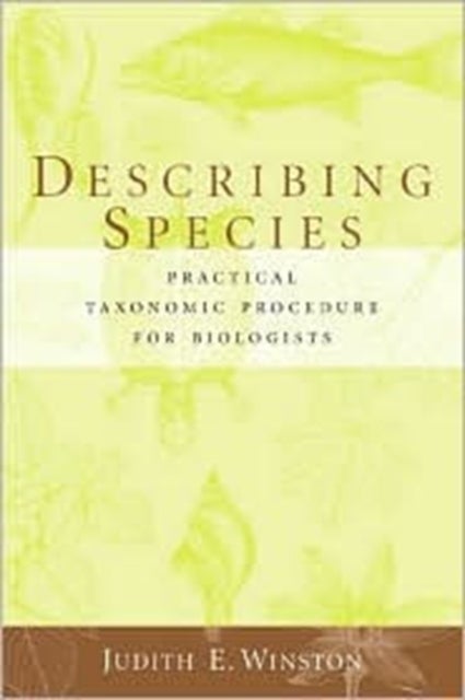 Describing Species - Practical Taxonomic Procedure for Biologists