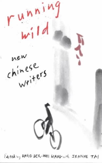 Running Wild - New Chinese Writers