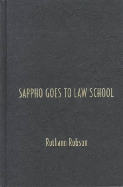 Sappho Goes to Law School - Fragments in Lesbian Legal Theory
