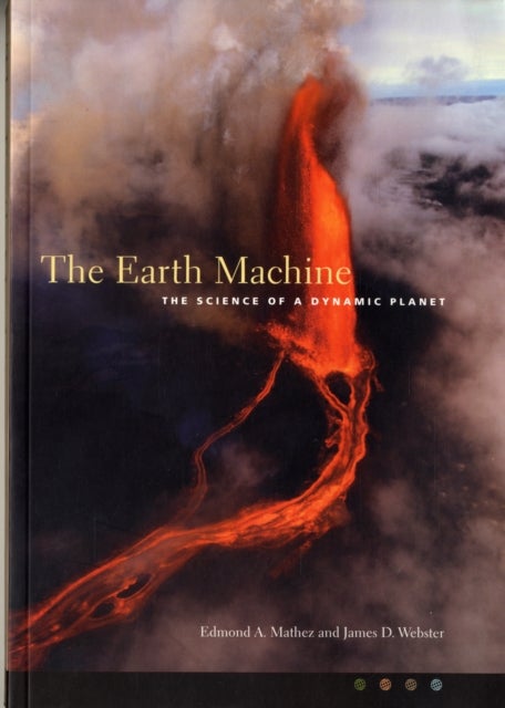 The Earth Machine - The Science of a Dynamic Planet
