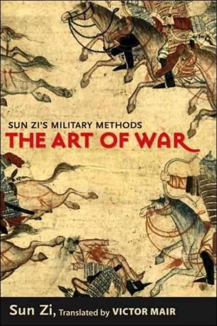 The Art of War - Sun Zi's Military Methods