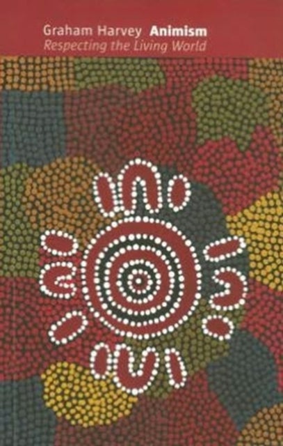 Animism - Respecting the Living World