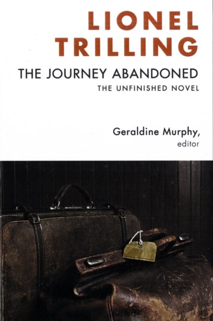 The Journey Abandoned - The Unfinished Novel