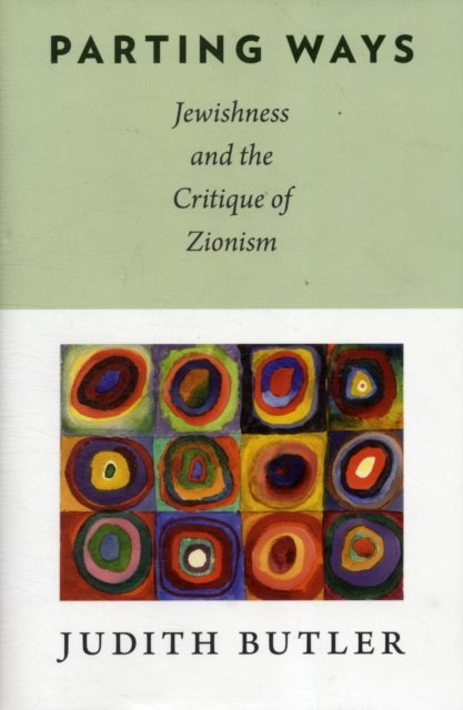 Parting Ways - Jewishness and the Critique of Zionism
