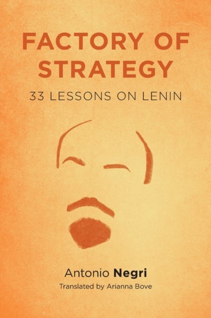 Factory of Strategy - Thirty-Three Lessons on Lenin