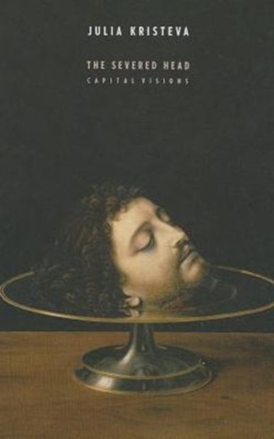 The Severed Head - Capital Visions