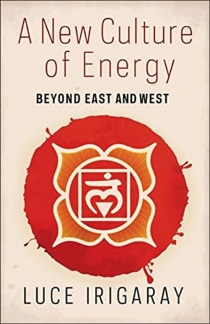 A New Culture of Energy - Beyond East and West