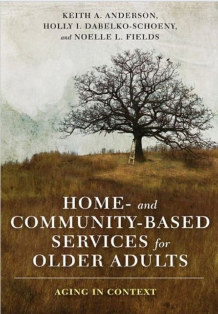 Home- and Community-Based Services for Older Adults - Aging in Context