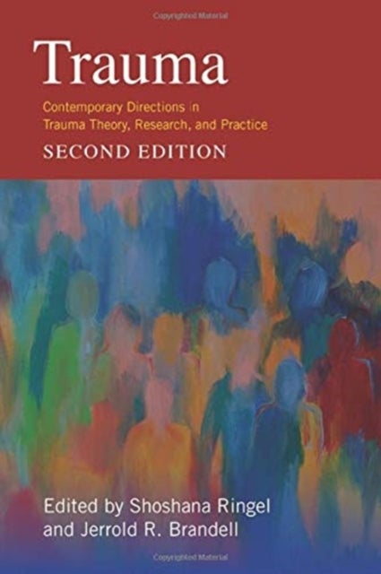 Trauma - Contemporary Directions in Trauma Theory, Research, and Practice