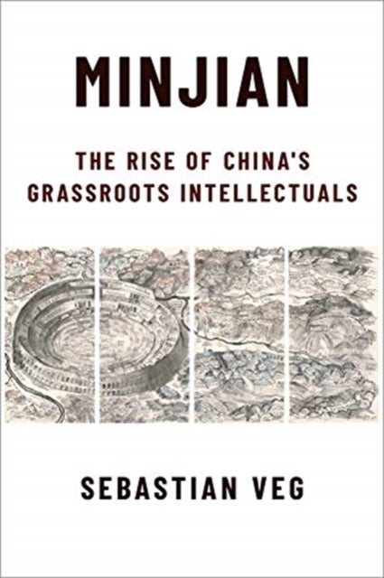 Minjian - The Rise of China’s Grassroots Intellectuals
