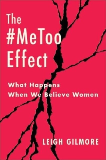 The #MeToo Effect - What Happens When We Believe Women