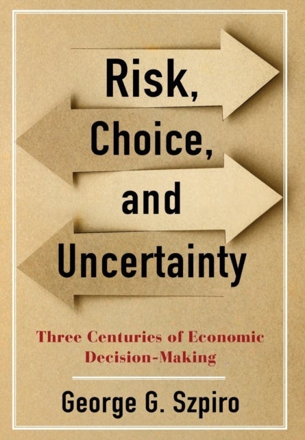 Risk, Choice, and Uncertainty
