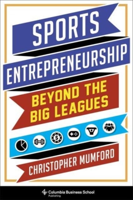 Sports Entrepreneurship - Beyond the Big Leagues