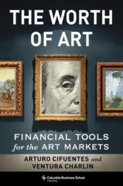 The Worth of Art - Financial Tools for the Art Markets