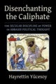 Disenchanting the Caliphate