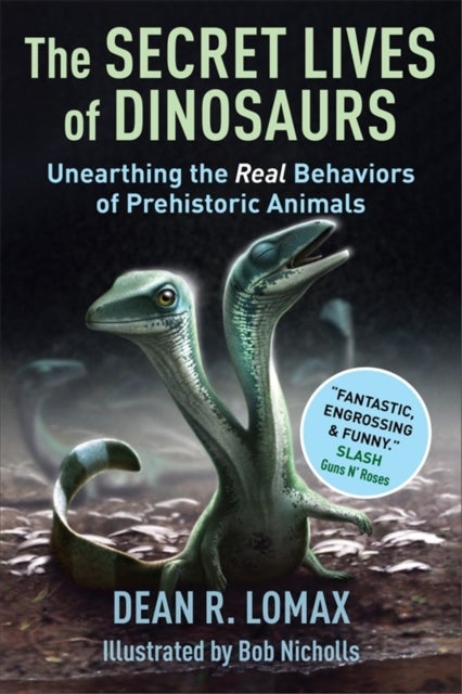 The Secret Lives of Dinosaurs - Unearthing the Real Behaviors of Prehistoric Animals