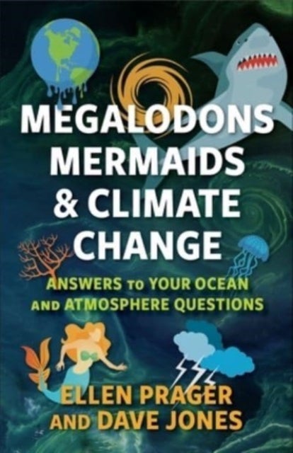Megalodons, Mermaids, and Climate Change - Answers to Your Ocean and Atmosphere Questions