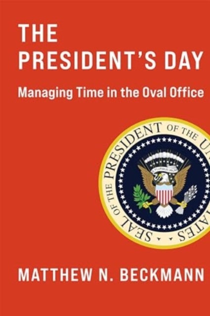 The President's Day - Managing Time in the Oval Office