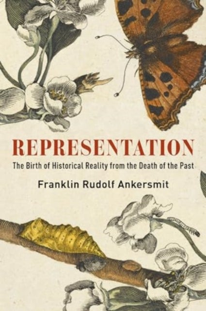 Representation - The Birth of Historical Reality from the Death of the Past