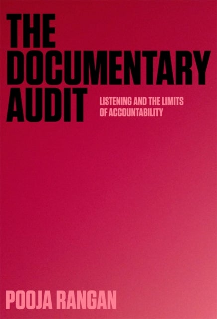 The Documentary Audit - Listening and the Limits of Accountability