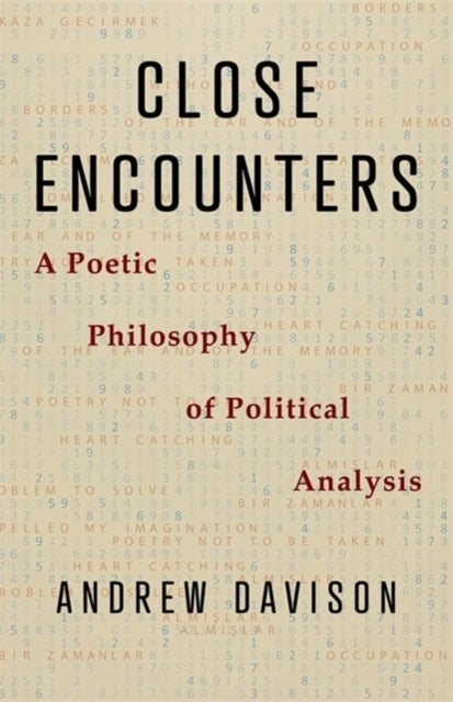 Close Encounters - A Poetic Philosophy of Political Analysis