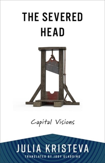 The Severed Head - Capital Visions